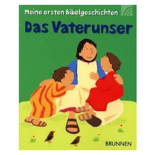 Erste Bibelgeschichten - Das Vaterunser