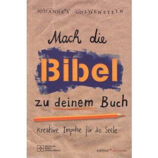 Mach die Bibel zu deinem Buch