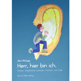 Herr, hier bin ich.
